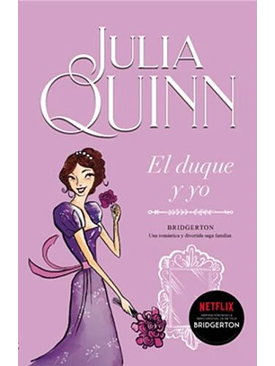 El Duque Y Yo (Los Bridgerton #1) 
