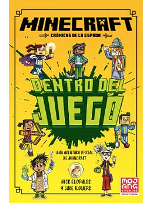 Minecraft Oficial: Dentro Del Juego (Cronicas De La Espada, Libro 1)