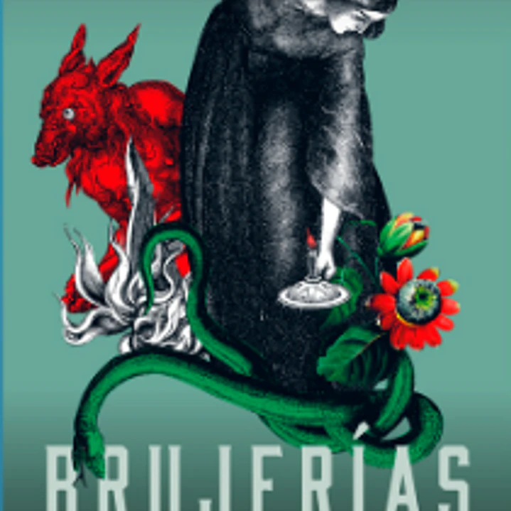 Brujerias. Historias De Demonios, Magia Y Politica 1