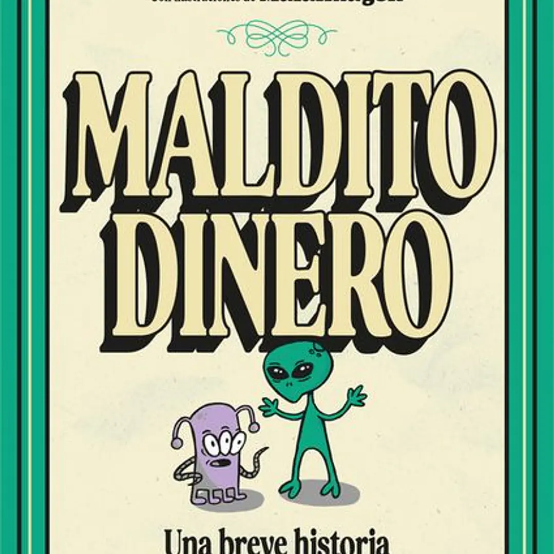 Maldito Dinero. Una Breve Historia Desde Mesopotamia Hasta Las Cripto 1