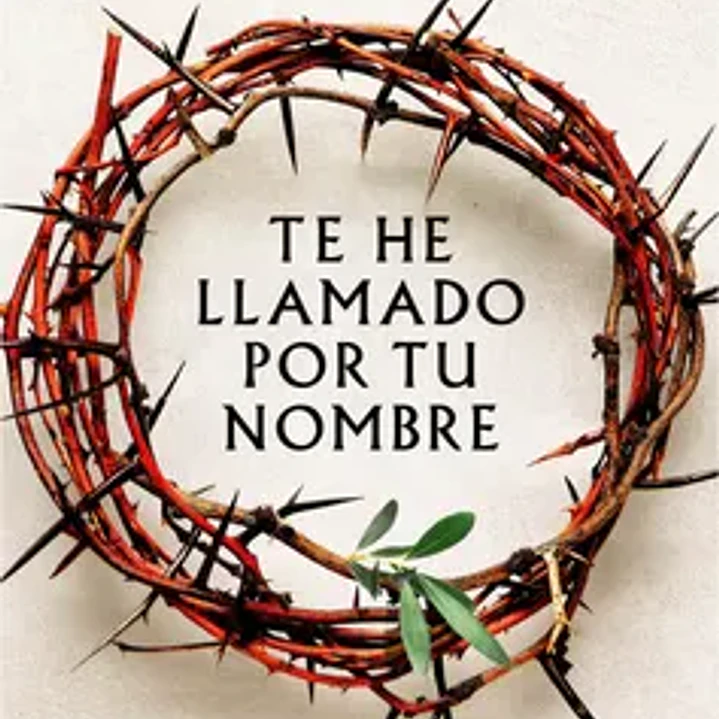 Te He Llamado Por Tu Nombre  (Jesus De Nazaret 1) 1