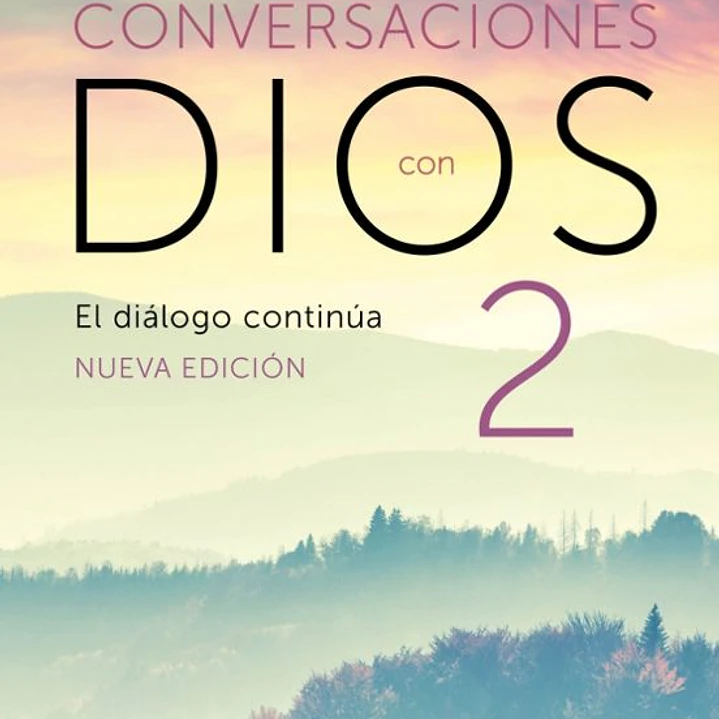El Dialogo Continua (Conversaciones Con Dios 2) 1