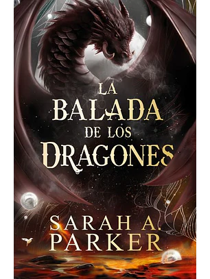 La Balada De Los Dragones (La Caida Lunar 2)
