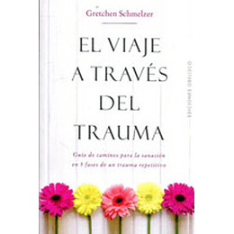 El Viaje A Traves Del Trauma