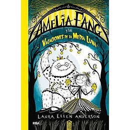 Amelia Fang Y Las Vacaciones De La Media Luna