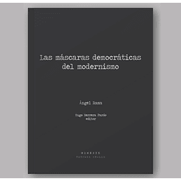 Las Mascaras Democraticas Del Modernismo