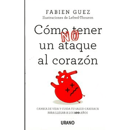 Como No Tener Un Ataque Al Corazon