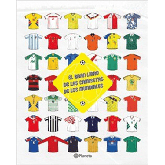 El Gran Libro De Las Camisetas De Los Mundiales