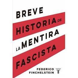 Breve Historia De La Mentira Fascista