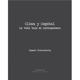 Clima Y Capital: La Vida Bajo El Antropoceno