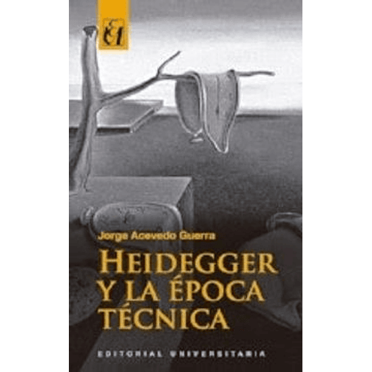 Heidegger Y La Epoca Tecnica