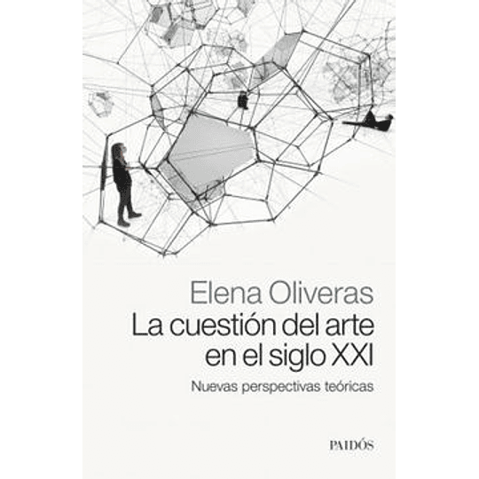 La Cuestion Del Arte En El Siglo Xxi