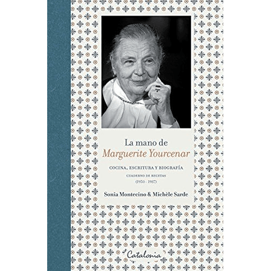 La Mano De Marguerite Yourcenar