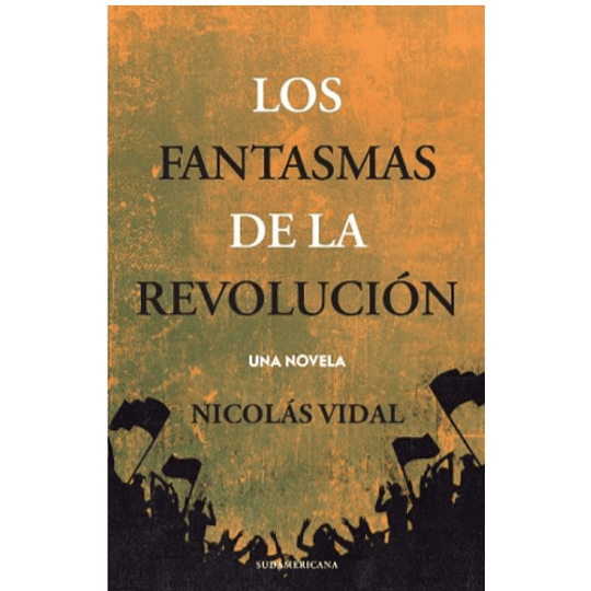 Los Fantasmas De La Revolucion