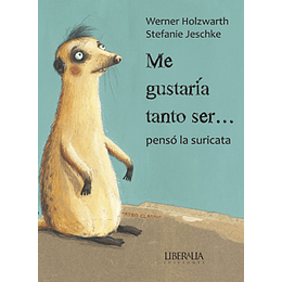 Me Gustaria Tanto Ser..penso La Suricata