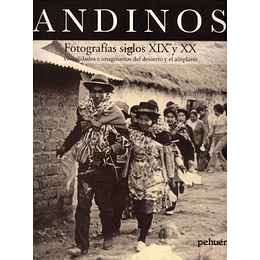 Andinos - Fotografias Siglos Xix Y Xx-