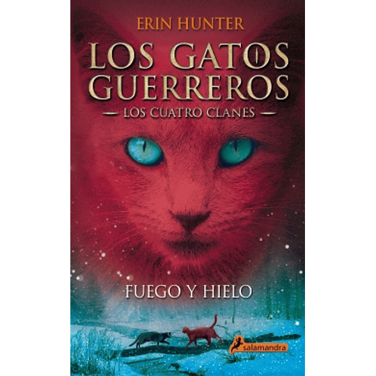 Gatos Guerreros 2 Fuego Y Hielolos