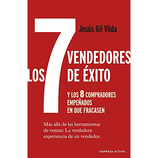 Los 7 Vendedores De Exito Y Los 8 Compradores Empeñados En Que Fracasen