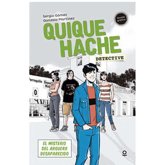 Quique Hache El Misterio Del Arquero Desaparecido (Novela Grafica)