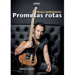 Bruce Springsteen: Promesas Rotas