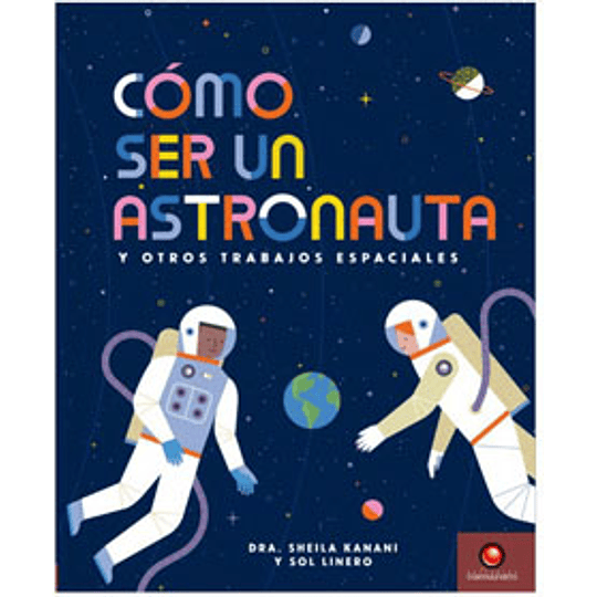 Como Ser Un Astronauta