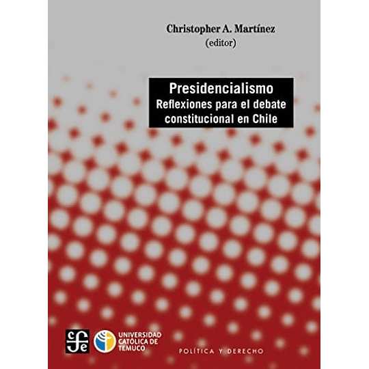 Presidencialismo Reflexiones Para El Debate Constitucional En Chile