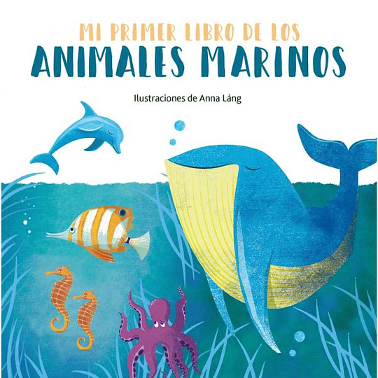 Mi Primer Libro De Los Animales Del Marinos