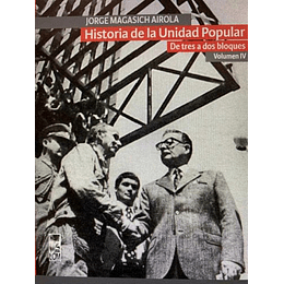 Historia De La Unidad Popular (Volumen 4)