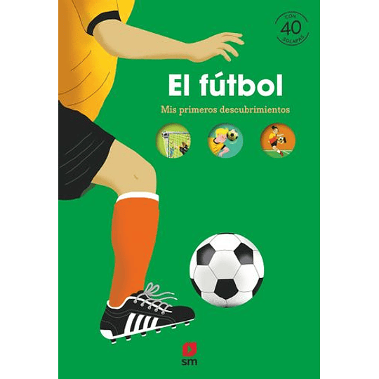 El Futbol (Mis Primeros Descubrimientos)