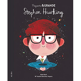 Pequeña Y Grande: Stephen Hawking