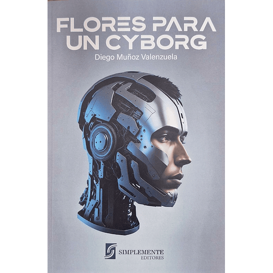 Flores Para Un Cyborg