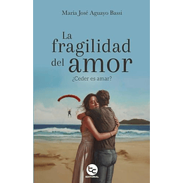 La Fragilidad Del Amor