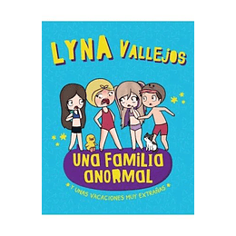 Una Familia Anormal. Y Unas Vacaciones Muy Extrañas