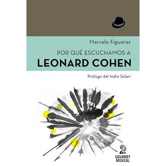 Por Que Escuchamos A Leonard Cohen