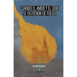 Cuando El Amor Y El Odio Se Vistieron De Fuego