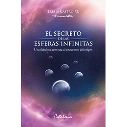 El Secreto De Las Esferas Infinitas