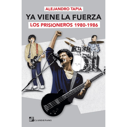 Ya Viene La Fuerza Los Prisiones 1980 1986