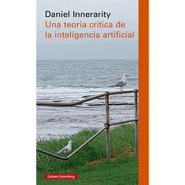 Una Teoria Critica De La Inteligencia Artificial