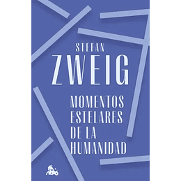 Momentos Estelares De La Humanidad