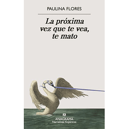 La Próxima Vez Que Te Vea, Te Mato 