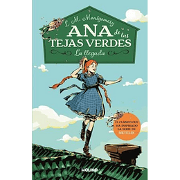 Ana De Las Tejas Verdes: La Llegada
