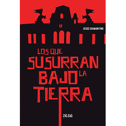 Los Que Susurran Bajo La Tierra