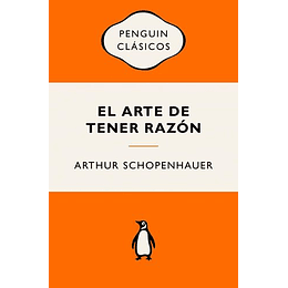 El Arte De Tener Razon