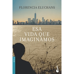 Esa Vida Que Imaginamos  