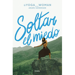 Yogawoman. Soltar El Miedo