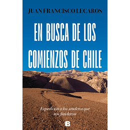 En Busca De Los Comienzos De Chile