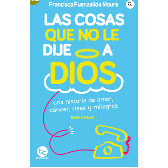 Las Cosas Que No Le Dije A Dios