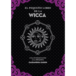 El Pequeno Libro De La Wicca