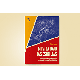 Mi Vida Bajo Las Estrellas: Una Autobiografia De Galina Balashova, Arquitecta Del Programa Espacial