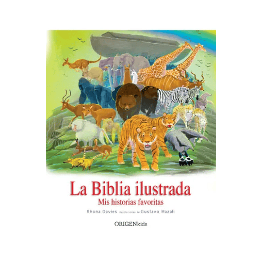 La Biblia Ilustrada: Mis Historias Favoritas